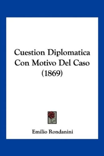 Cuestion Diplomatica Con Motivo Del Caso (1869)