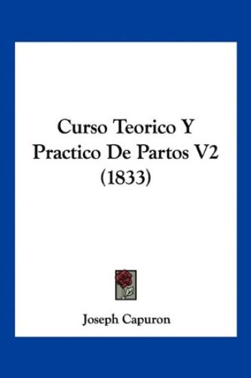 Curso Teorico Y Practico De Partos V2 (1833)