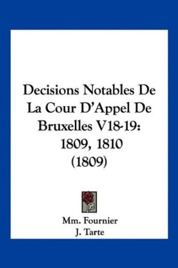 Decisions Notables De La Cour D'Appel De Bruxelles V18-19