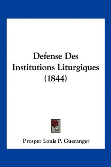 Defense Des Institutions Liturgiques (1844)