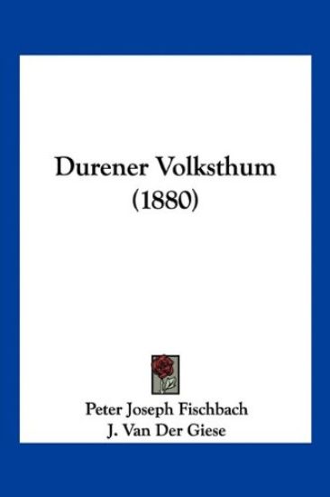 Fischbach, P: Durener Volksthum (1880)
