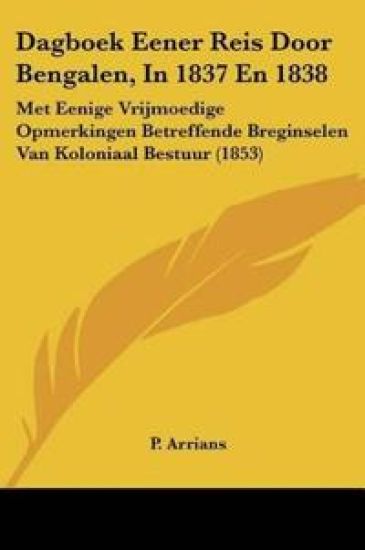 Dagboek Eener Reis Door Bengalen, In 1837 En 1838
