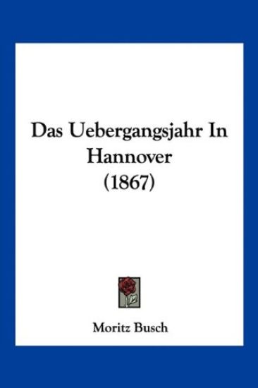 Busch, M: Uebergangsjahr In Hannover (1867)
