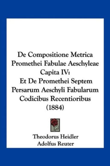 De Compositione Metrica Promethei Fabulae Aeschyleae Capita IV