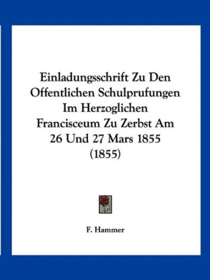 Hammer, F: Einladungsschrift Zu Den Offentlichen Schulprufun