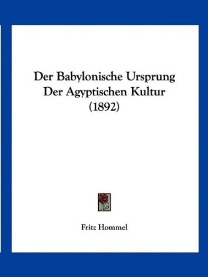 Hommel, F: Babylonische Ursprung Der Agyptischen Kultur (189
