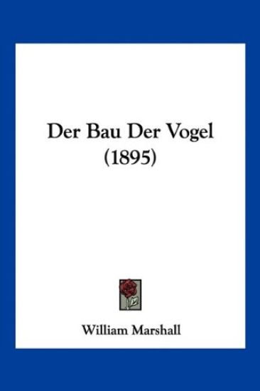 Marshall, W: Bau Der Vogel (1895)