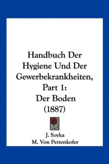 Soyka, J: Handbuch Der Hygiene Und Der Gewerbekrankheiten, P