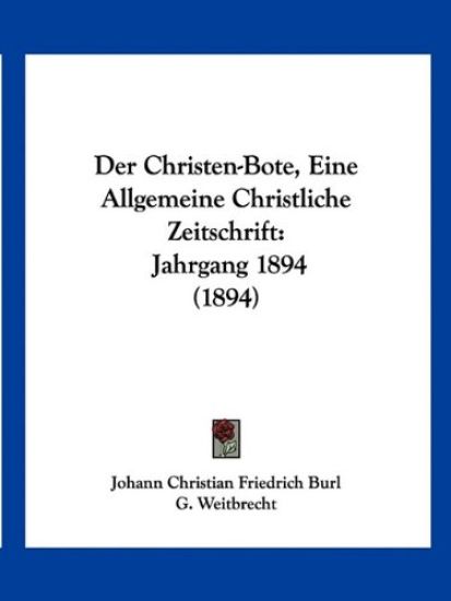 Burl, J: Christen-Bote, Eine Allgemeine Christliche Zeitschr