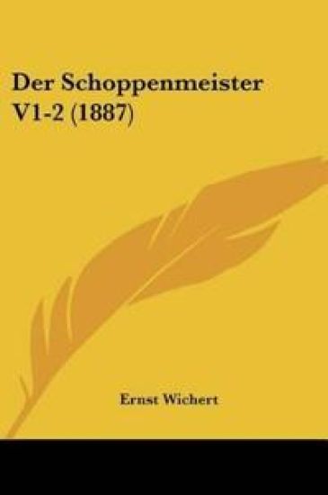 Wichert, E: Schoppenmeister V1-2 (1887)