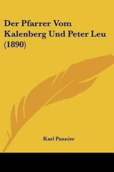 Pannier, K: Pfarrer Vom Kalenberg Und Peter Leu (1890)