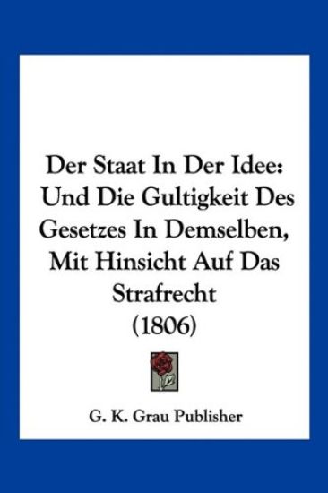 G. K. Grau Publisher: Staat In Der Idee