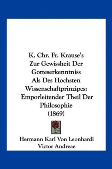 Leonhardi, H: K. Chr. Fr. Krause's Zur Gewissheit Der Gottes