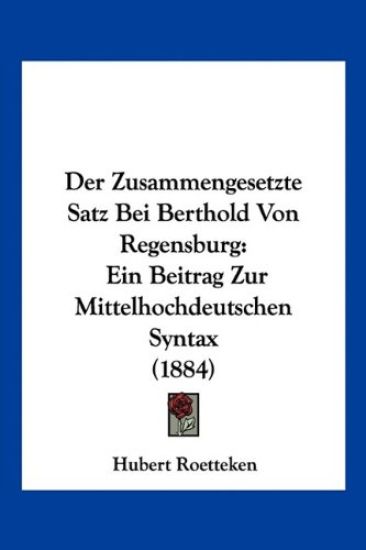 Roetteken, H: Zusammengesetzte Satz Bei Berthold Von Regensb