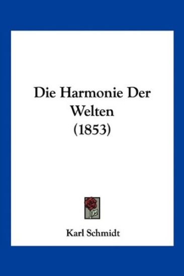 Schmidt, K: Harmonie Der Welten (1853)