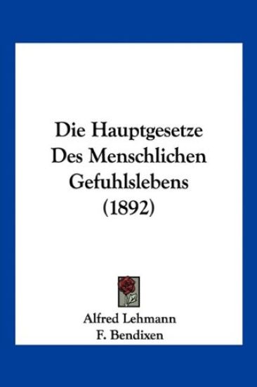 Lehmann, A: Hauptgesetze Des Menschlichen Gefuhlslebens (189