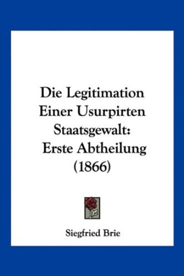 Brie, S: Legitimation Einer Usurpirten Staatsgewalt
