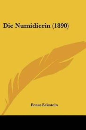 Eckstein, E: Numidierin (1890)