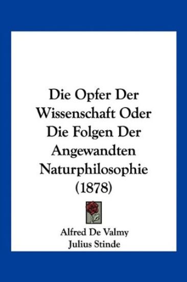 De Valmy, A: Opfer Der Wissenschaft Oder Die Folgen Der Ange