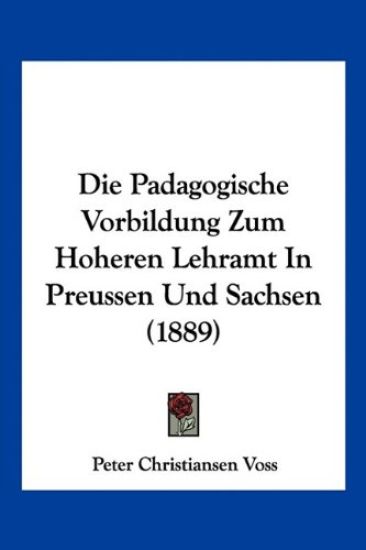 Voss, P: Padagogische Vorbildung Zum Hoheren Lehramt In Preu