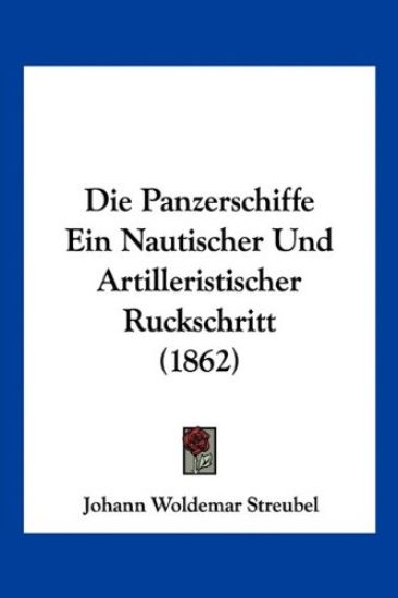 Streubel, J: Panzerschiffe Ein Nautischer Und Artilleristisc