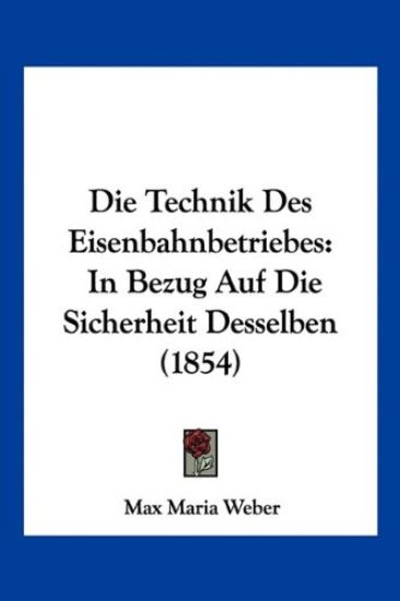 Weber, M: Technik Des Eisenbahnbetriebes