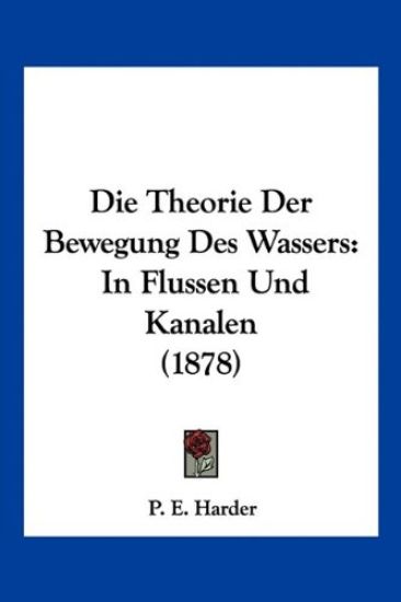Harder, P: Theorie Der Bewegung Des Wassers