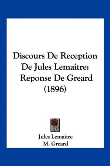 Discours De Reception De Jules Lemaitre