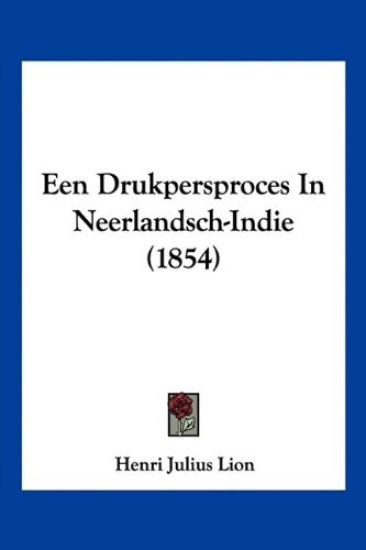 Een Drukpersproces In Neerlandsch-Indie (1854)
