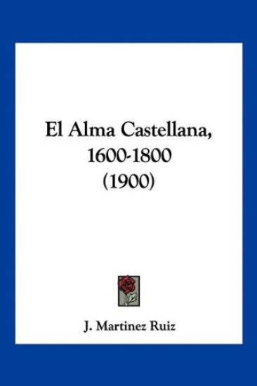 El Alma Castellana, 1600-1800 (1900)
