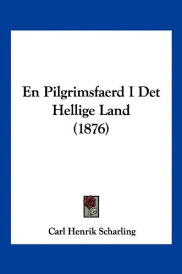 En Pilgrimsfaerd I Det Hellige Land (1876)