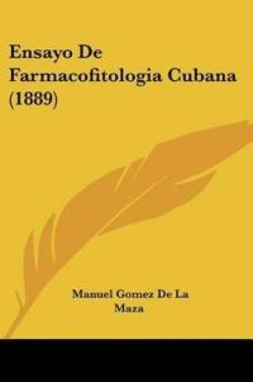 Ensayo De Farmacofitologia Cubana (1889)