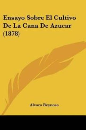 Ensayo Sobre El Cultivo De La Cana De Azucar (1878)
