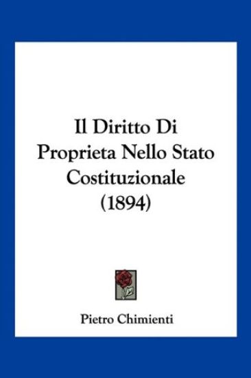 Il Diritto Di Proprieta Nello Stato Costituzionale (1894)