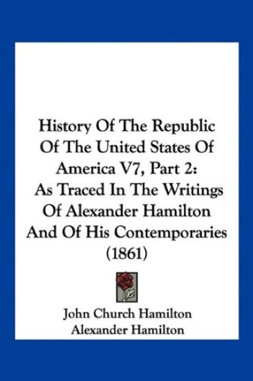 History Of The Republic Of The United States Of America V7, Part 2