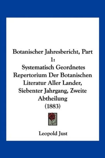 Just, L: Botanischer Jahresbericht, Part 1