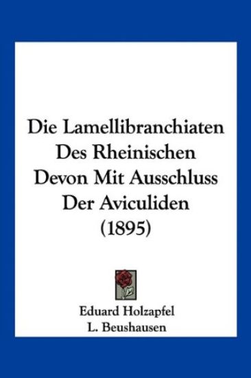 Holzapfel, E: Lamellibranchiaten Des Rheinischen Devon Mit A