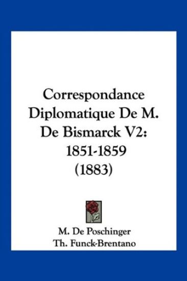 Correspondance Diplomatique De M. De Bismarck V2