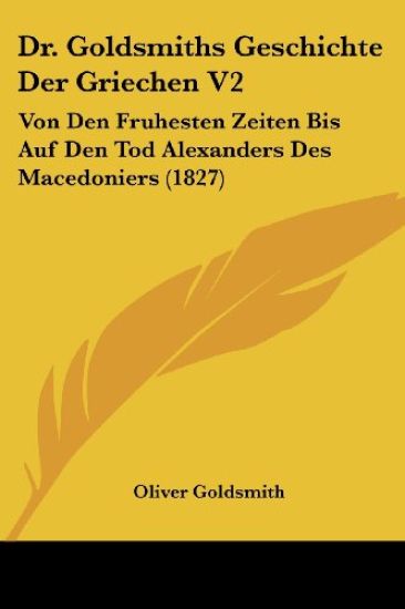 Goldsmith, O: Dr. Goldsmiths Geschichte Der Griechen V2