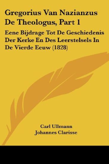 Gregorius Van Nazianzus De Theologus, Part 1