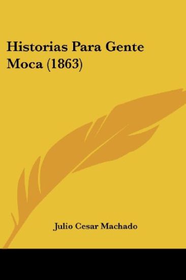 Historias Para Gente Moca (1863)