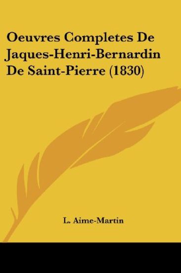 Oeuvres Completes de Jaques-Henri-Bernardin de Saint-Pierre (1830)
