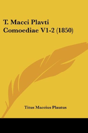 T. Macci Plavti Comoediae V1-2 (1850)