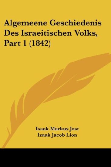 Algemeene Geschiedenis Des Israeitischen Volks, Part 1 (1842)