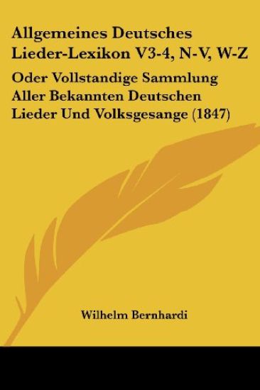 Bernhardi, W: Allgemeines Deutsches Lieder-Lexikon V3-4, N-V