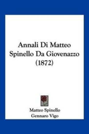Annali Di Matteo Spinello Da Giovenazzo (1872)