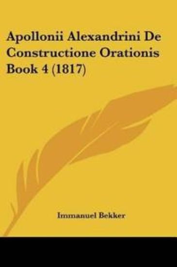 Apollonii Alexandrini De Constructione Orationis Book 4 (1817)