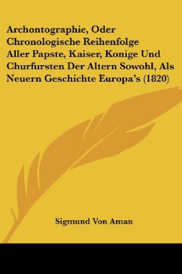 Aman, S: Archontographie, Oder Chronologische Reihenfolge Al