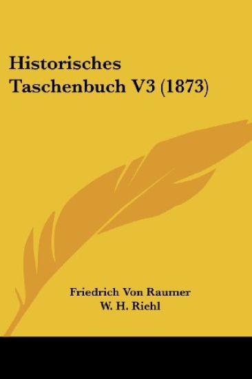 Raumer, F: Historisches Taschenbuch V3 (1873)