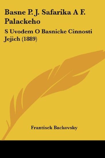 Basne P. J. Safarika A F. Palackeho